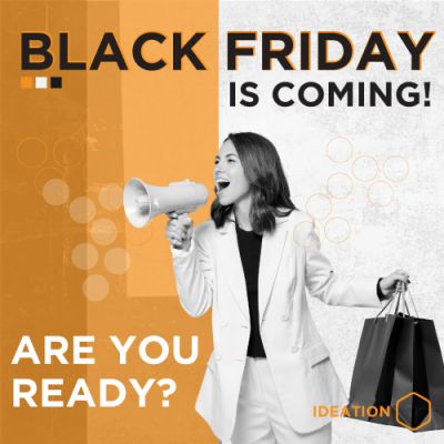 Black Friday is coming! Are you Ready?